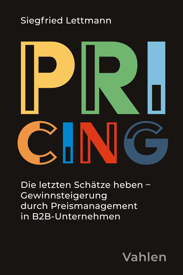 PRICING Die letzten Schätze heben - Gewinnsteigerung durch Preismanagement in B2B-Unternehmen